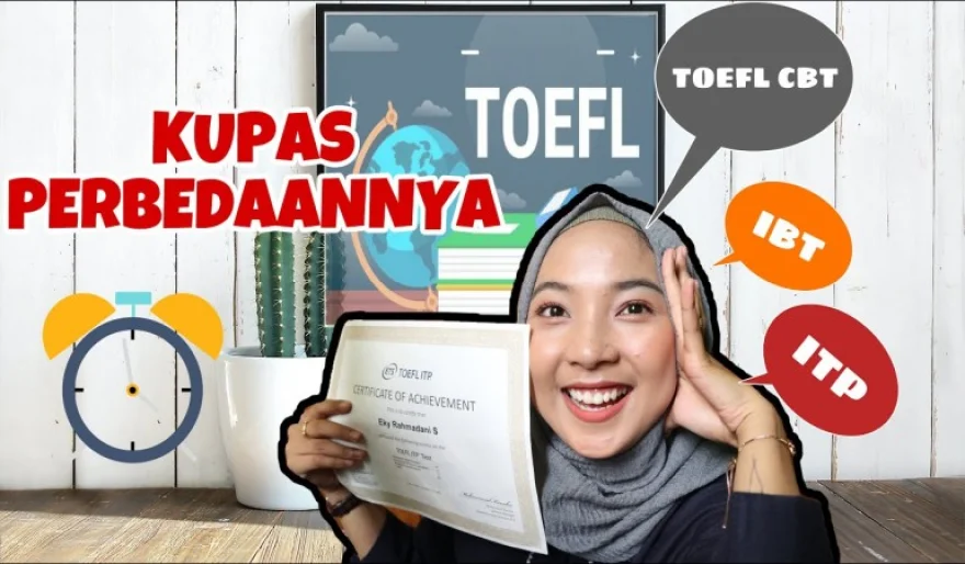 Perbedaan TOEFL PBT, iBT, CBT, ITP, Prediction dan TOEFL EPT (English ...